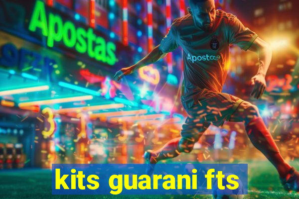 kits guarani fts